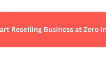 How to Start Reselling Business at Zero Investment
