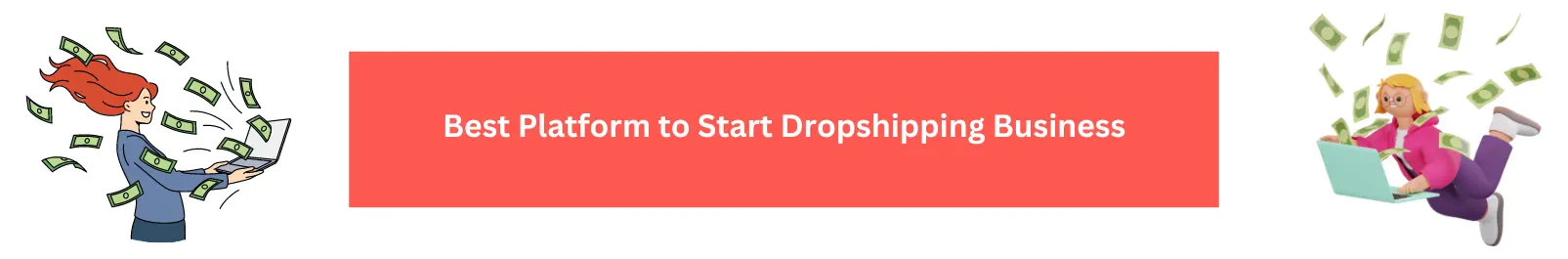 Best Platform to Start Dropshipping Business