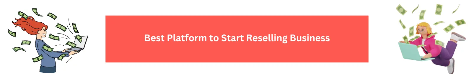 Best Platform to Start Reselling Business