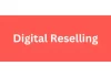 Digital Reselling