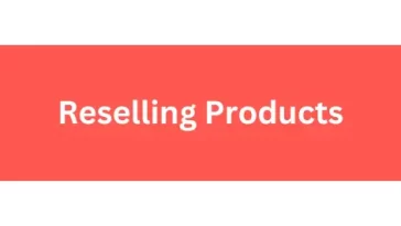 Reselling Products