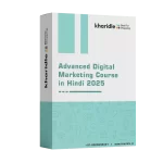 Advanced Digital Marketing Course in Hindi 2K25